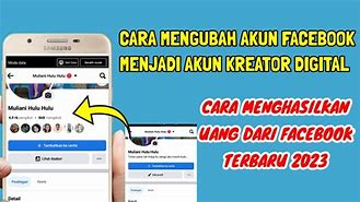 Cara Merubah Akun Facebook Menjadi Kreator Digital