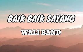 Lirik Lagu Wali Band Sayang